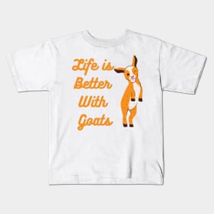 Life is better with Goats - Goat Simulator Funny #4 Kids T-Shirt